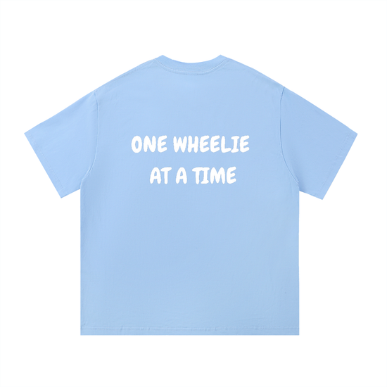 One Wheelie At A Time T-Shirt